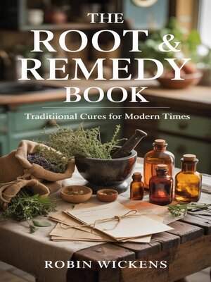 cover image of The Root & Remedy Book Traditional Cures for Modern Times